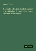 Grammatik altsächsischer Eigennamen in westfälischen Urkunden des neunten bis elften Jahrhunderts