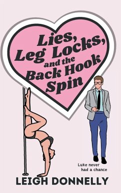 Lies, Leg Locks, and the Back Hook Spin - Donnelly, Leigh