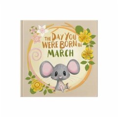 Cover The Day You Were Born In March. . .