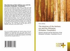 The doctrine of the Amhara era and the Ethiopian Orthodox Tewahedo1 The doctrine of the Amhara era and the Ethiopian Orthodox Tewahedo1