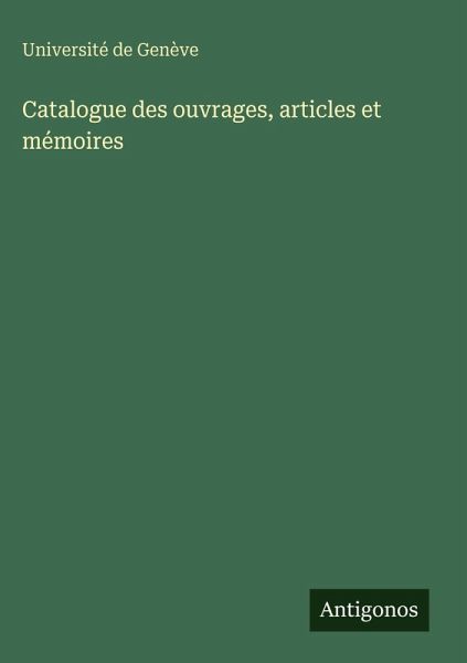 Catalogue des ouvrages, articles et mémoires