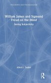 William James and Sigmund Freud on the Mind William James and Sigmund Freud on the Mind