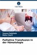 Palliative Transfusion in der... - Bild 1
