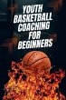 Youth Basketball Coaching for Beginners - Bild 1