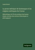 La prose métrique de Symmaque et les origines métriques du Cursus