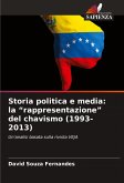 Storia politica e media: la ¿rappresentazione¿ del chavismo (1993-2013) Storia politica e media: la ¿rappresentazione¿ del chavismo (1993-2013)