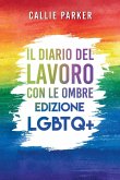 Il Diario del Lavoro con le Ombre Il Diario del Lavoro con le Ombre