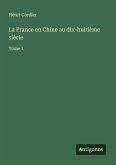 La France en Chine au dix-huitième siècle