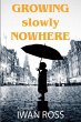 Growing Nowhere Slowly - Bild 1