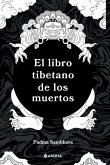 El libro tibetano de los muertos El libro tibetano de los muertos