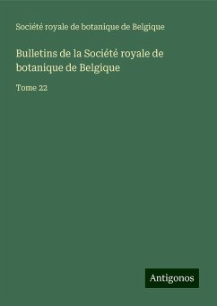 Bulletins de la Société royale de botanique de Belgique - Société royale de botanique de Belgique