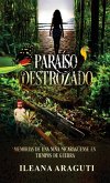 PARAÍSO DESTROZADO PARAÍSO DESTROZADO