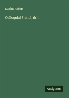 Colloquial French drill - Aubert, Eugène