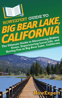 Cover HowExpert Guide to Big Bear Lake, California