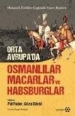 Orta Avrupada Osmanlilar Macarlar ve Habsburglar