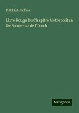 Livre Rouge Du Chapitre Métropolitan De Sainte-marie D'auch