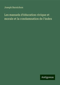 Les manuels d'éducation civique et morale et la condamnation de l'index - Burnichon, Joseph