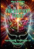 The Radiant Force Harnessing The Power Of Positivity