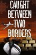 Caught Between Two Borders - Bild 1