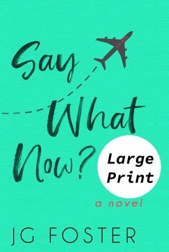 Say What Now? Large Print - Foster, Jg