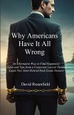 Why Americans Have It All Wrong Why Americans Have It All Wrong