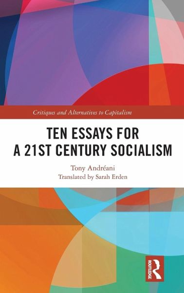 Ten Essays for a 21st Century Socialism