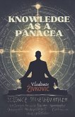 Knowledge as a Panacea Knowledge as a Panacea