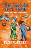 The Time Machine Next Door: Inventors and Dinosaurs The Time Machine Next Door: Inventors and Dinosaurs