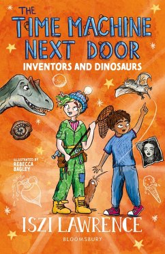 The Time Machine Next Door: Inventors and Dinosaurs - Lawrence, Iszi