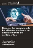 Resumir las opiniones de los clientes mediante un análisis híbrido de sentimientos Resumir las opiniones de los clientes mediante un análisis híbrido de sentimientos