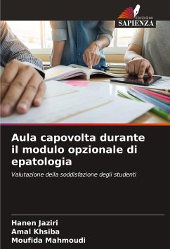 Aula capovolta durante il modulo opzionale di epatologia - Jaziri, Hanen;khsiba, Amal;Mahmoudi, Moufida