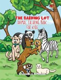 The Barking Lot Animal Coloring Book for Kids The Barking Lot Animal Coloring Book for Kids