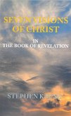 Seven Visions of Christ Seven Visions of Christ
