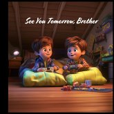 See You Tomorrow, Brother See You Tomorrow, Brother