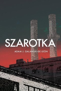 Szarotka - Galanski-De León, Adam J.