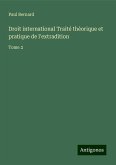 Droit international Traité théorique et pratique de l'extradition Droit international Traité théorique et pratique de l'extradition