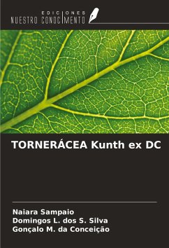 TORNERÁCEA Kunth ex DC - Sampaio, Naiara; Dos S. Silva, Domingos L.; Da Conceição, Gonçalo M.