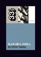 Cocteau Twins' Blue Bell Knoll - Tapley, Chris