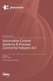 Automation Control Systems & Process Control for Industry 4.0 Automation Control Systems & Process Control for Industry 4.0