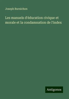 Les manuels d'éducation civique et morale et la condamnation de l'index - Burnichon, Joseph