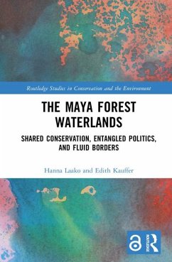 The Maya Forest Waterlands - Laako, Hanna; Kauffer, Edith