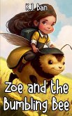 Zoe and the Bumbling Bee