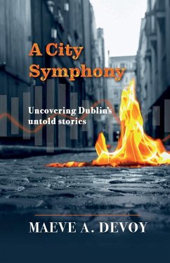 Cover A City Symphony - Uncovering Dublin's untold stories