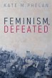 Feminism, Defeated - Bild 1