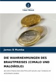 DIE WAHRNEHMUNGEN DES BRAUTPREISES (CIMALO UND MALO¿OLO) DIE WAHRNEHMUNGEN DES BRAUTPREISES (CIMALO UND MALO¿OLO)