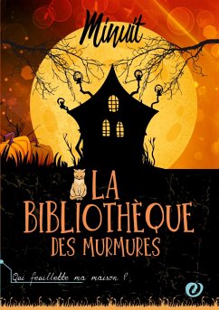 La bibliothèque des Murmures - Minuit, Minuit