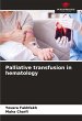 Palliative transfusion in hematology - Bild 1
