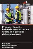 Produttività nelle industrie manifatturiere grazie alla gestione della conoscenza