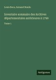 Inventaire sommaire des Archives départementales antérieures à 1790