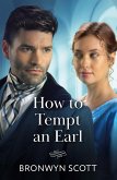 How To Tempt An Earl How To Tempt An Earl